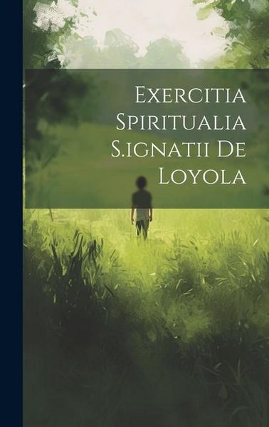 Produktbild: Exercitia Spiritualia S.ignatii De Loyola