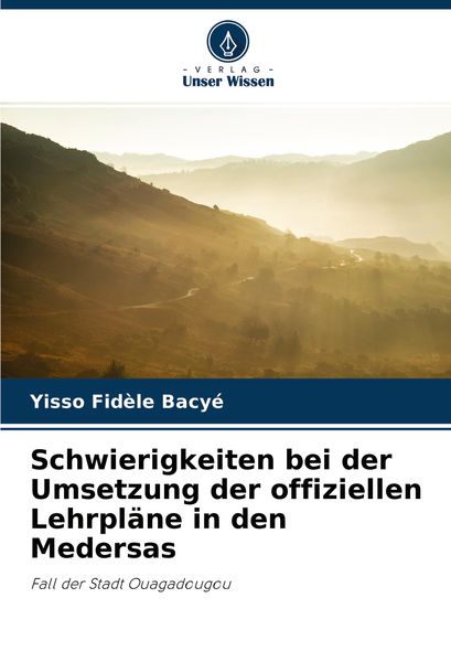 Produktbild: Schwierigkeiten bei der Umsetzung der offiziellen Lehrpl&auml;ne in den Medersas