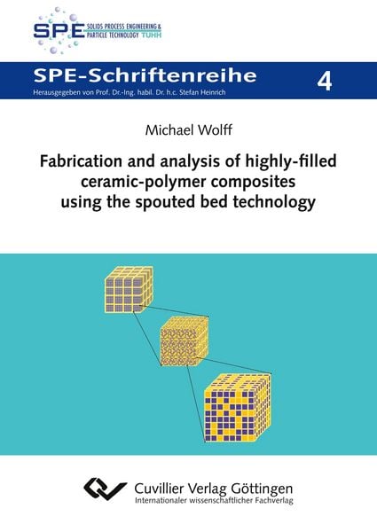 Produktbild: Fabrication and analysis of highly-filled ceramic-polymer composites using the spouted bed technology