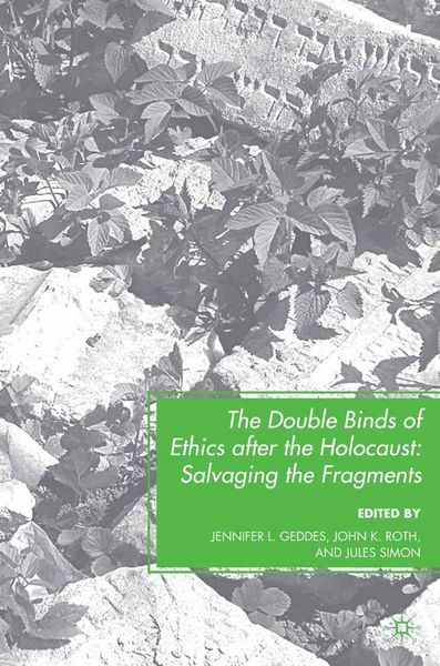 Produktbild: The Double Binds of Ethics after the Holocaust