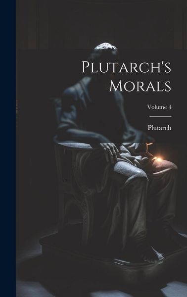 Produktbild: Plutarch's Morals; Volume 4