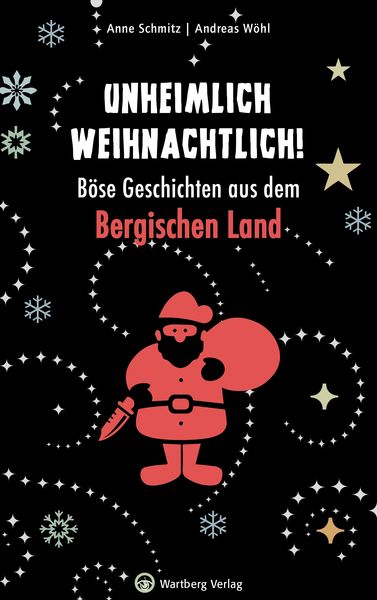Produktbild: Unheimlich weihnachtlich! B&ouml;se Geschichten aus dem Bergischen Land