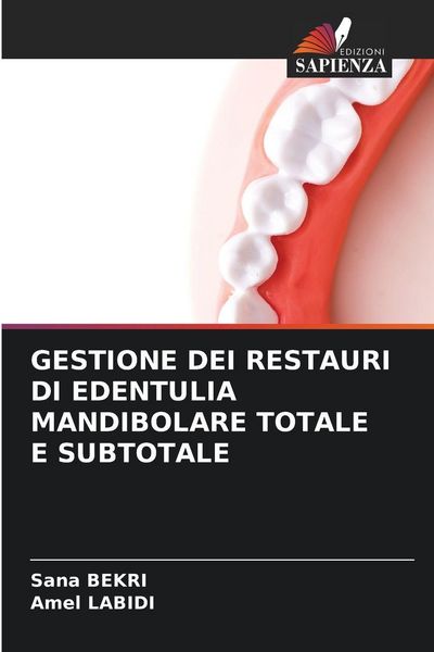 Produktbild: Gestione Dei Restauri Di Edentulia Mandibolare Totale E Subtotale