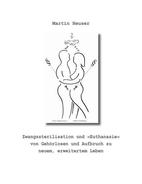 Produktbild: Zwangssterilisation und "Euthanasie" von Geh&ouml;rlosen und Aufbruch zu neuem, erweitertem Leben