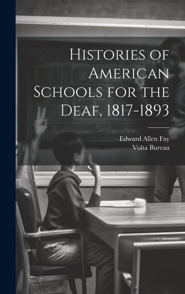 Produktbild: Histories of American Schools for the Deaf, 1817-1893