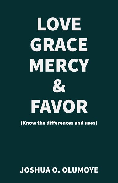 Produktbild: Love, Grace, Mercy & Favor (Know the Differences and Uses)