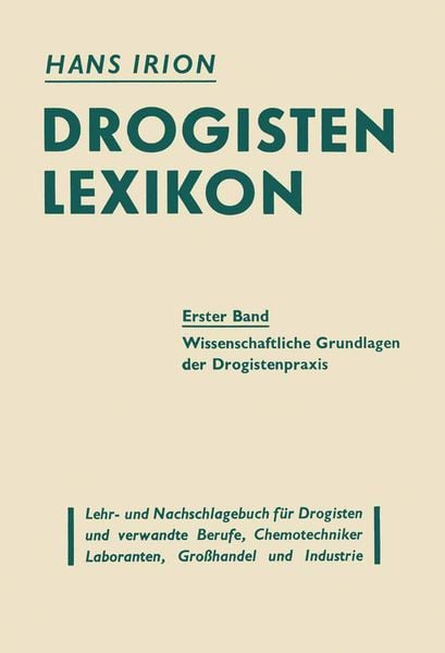 Produktbild: Drogisten-Lexikon Ein Lehr- und Nachschlagebuch f&uuml;r Drogisten und verwandte Berufe, Chemotechniker Laboranten, Gro&szlig;handel und Industrie