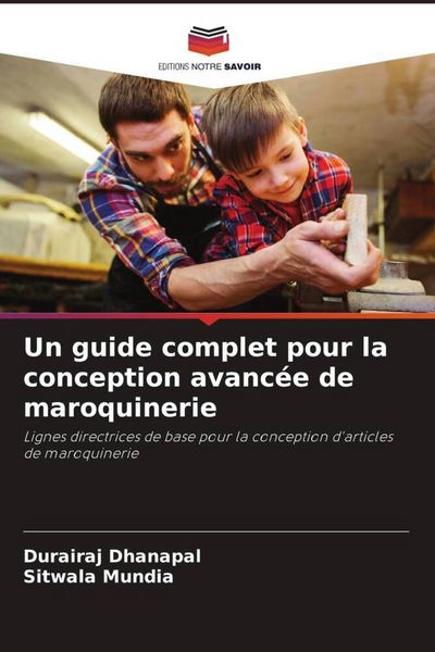 Produktbild: Un guide complet pour la conception avanc&eacute;e de maroquinerie