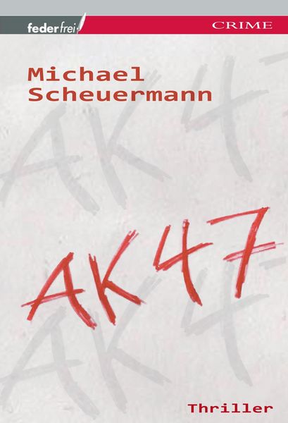 Produktbild: AK 47: &Ouml;sterreich Thriller