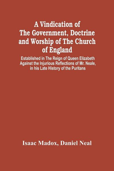 Produktbild: A Vindication Of The Government, Doctrine And Worship Of The Church Of England, Established In The Reign Of Queen Elizabeth