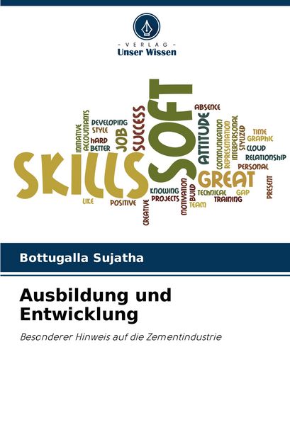 Ausbildung und Entwicklung, Taschenbuch von Bottugalla Sujatha, Verlag Unser Wissen, 9786207518197