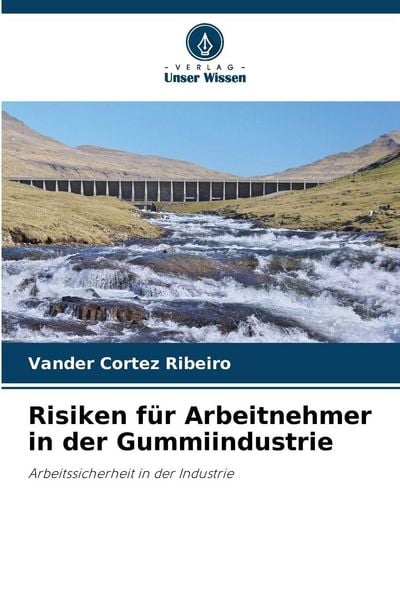 Produktbild: Risiken f&uuml;r Arbeitnehmer in der Gummiindustrie