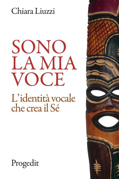 Produktbild: Sono la mia voce. L'identit&agrave; vocale che crea il S&eacute;