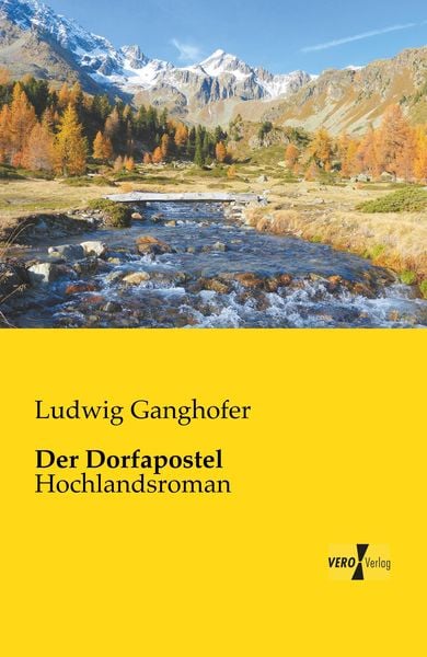 Der Dorfapostel, Taschenbuch von Ludwig Ganghofer, BoD - Books on Demand, 9783957382085