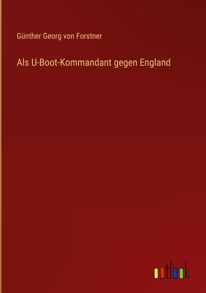 Produktbild: Als U-Boot-Kommandant gegen England
