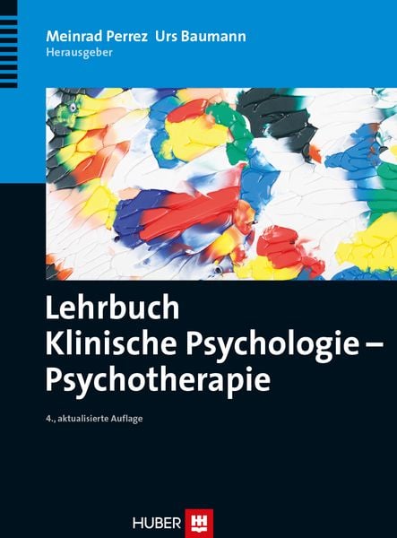 Lehrbuch Klinische Psychologie - Psychotherapie, Gebundene Ausgabe von , Hogrefe AG, 978-3-456-85007-8