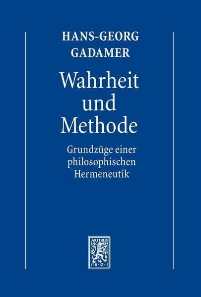 Produktbild: Hermeneutik I: Wahrheit und Methode: Grundz&uuml;ge einer philosophischen Hermeneutik