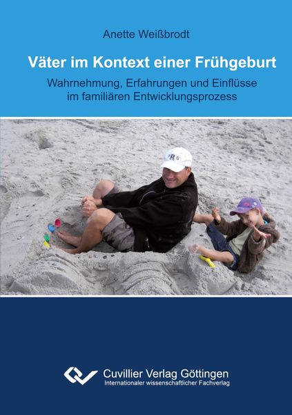 Väter im Kontext einer Frühgeburt, Taschenbuch von Anette Weissbrodt, Cuvillier Verlag, 9783954042180