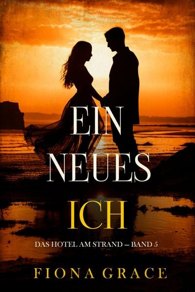 Produktbild: Ein Neues Ich (Das Hotel am Strand - Band 5)