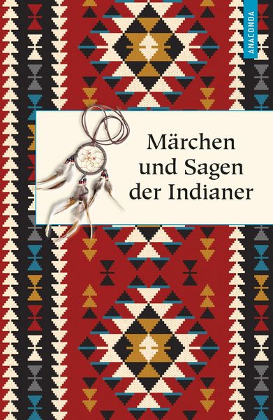 Produktbild: M&auml;rchen und Sagen der Indianer Nordamerikas