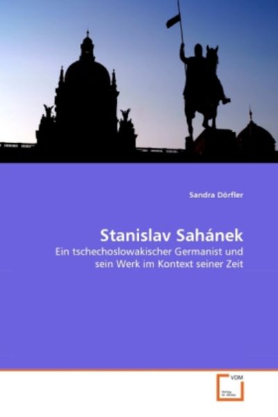 Dörfler, S: Stanislav Sahánek, Taschenbuch von Sandra Dörfler, VDM, 9783639233667