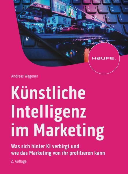 Produktbild: K&uuml;nstliche Intelligenz im Marketing