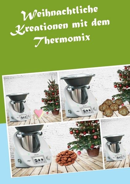 Produktbild: Weihnachtliche Kreationen mit dem Thermomix