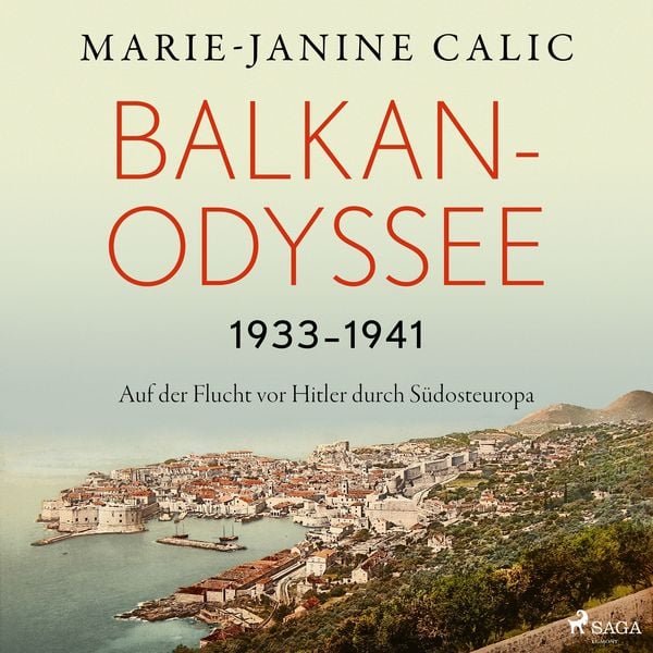 Produktbild: Balkan-Odyssee, 1933-1941: Auf der Flucht vor Hitler durch S&uuml;dosteuropa