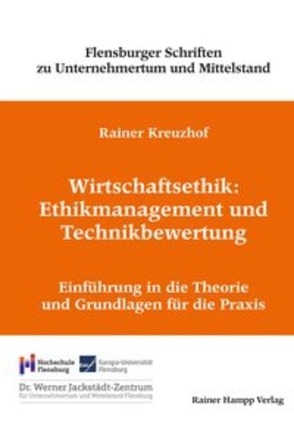 Wirtschaftsethik: Ethikmanagement und Technikbewertung, Taschenbuch von Rainer Kreuzhof, Edition Rainer Hampp, 9783957102034