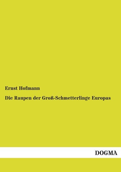 Produktbild: Die Raupen der Gro&szlig;-Schmetterlinge Europas