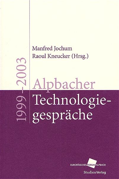 Alpbacher Technologiegespräche 1999 - 2003