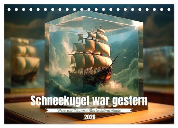Produktbild: Schneekugel war gestern (Tischkalender 2026 DIN A5 quer), CALVENDO Monatskalender