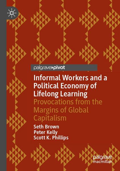 Produktbild: Informal Workers and a Political Economy of Lifelong Learning