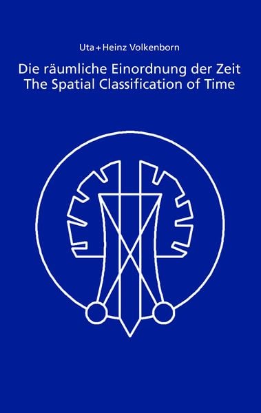 Produktbild: Die r&auml;umliche Einordnung der Zeit / The Spatial Classification of Time