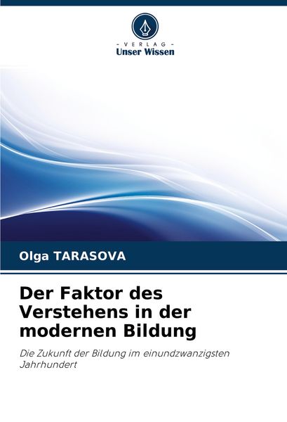 Produktbild: Der Faktor des Verstehens in der modernen Bildung