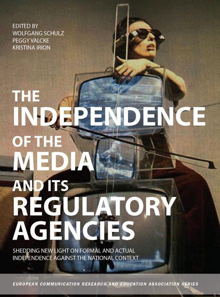 Produktbild: The Independence of the Media and its Regulatory Agencies