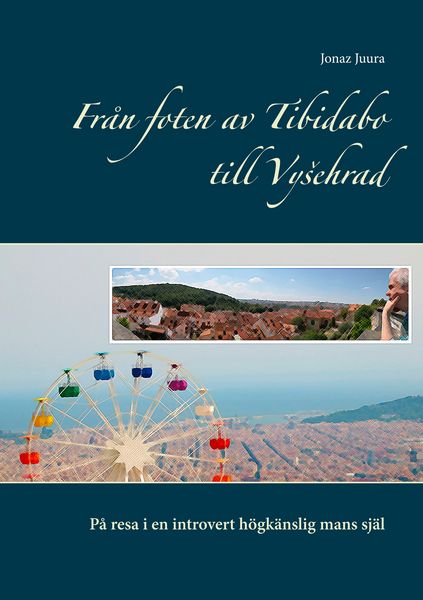 Produktbild: Fr&aring;n foten av Tibidabo till Vysehrad