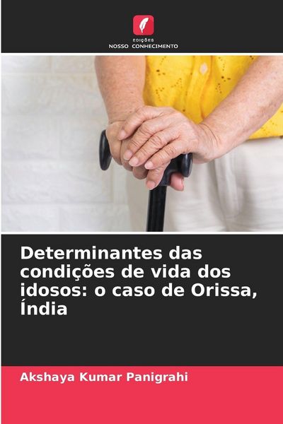 Produktbild: Determinantes das condi&ccedil;&otilde;es de vida dos idosos: o caso de Orissa, &Iacute;ndia
