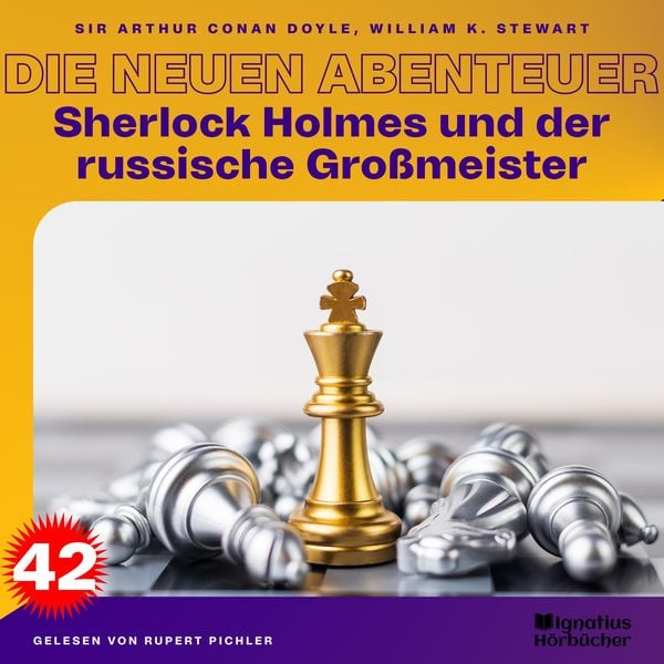 Sherlock Holmes und der russische Großmeister (Die neuen Abenteuer, Folge 42) - Arthur Conan Doyle , William K. Stewart, Audio, 9783991741244