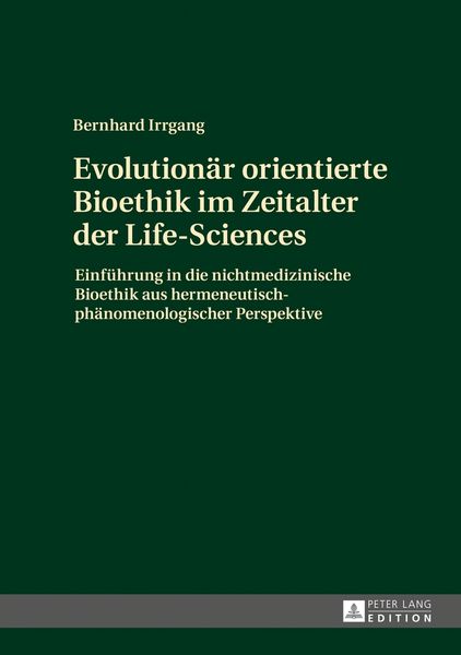 Produktbild: Evolution&auml;r orientierte Bioethik im Zeitalter der Life-Sciences