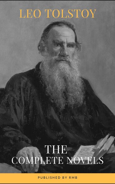 Produktbild: Leo Tolstoy: The Complete Novels and Novellas