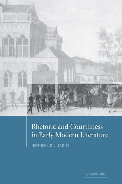 Produktbild: Rhetoric and Courtliness in Early Modern Literature