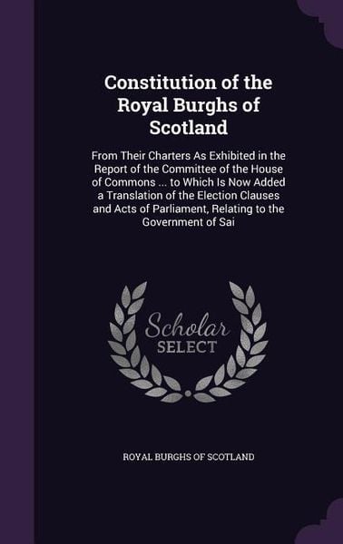 Produktbild: Constitution of the Royal Burghs of Scotland