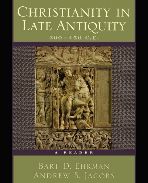 Produktbild: Christianity in Late Antiquity, 300-450 C.E.