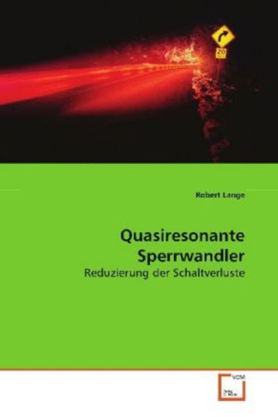 Lange, R: Quasiresonante Sperrwandler, Taschenbuch von Robert Lange, VDM, 9783639118322
