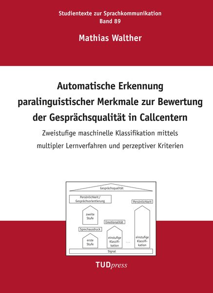 Produktbild: Automatische Erkennung paralinguistischer Merkmale zur Bewertung der Gespr&auml;chsqualit&auml;t in Callcentern