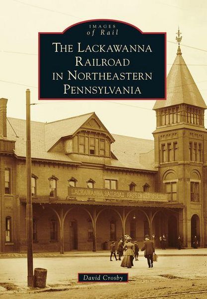 Produktbild: The Lackawanna Railroad in Northeastern Pennsylvania