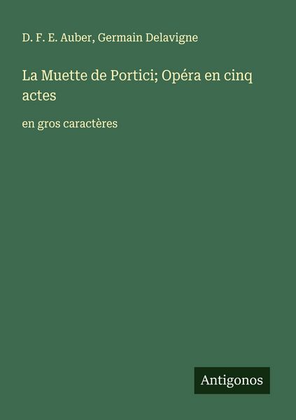 Produktbild: La Muette de Portici; Op&eacute;ra en cinq actes