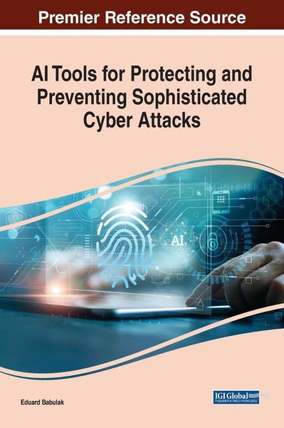 Produktbild: AI Tools for Protecting and Preventing Sophisticated Cyber Attacks