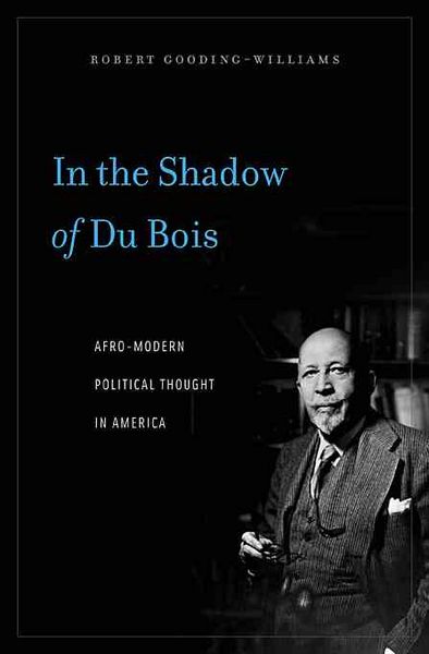 Produktbild: In the Shadow of Du Bois: Afro-Modern Political Thought in America